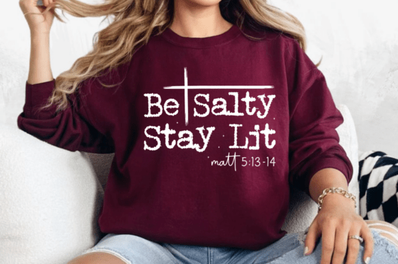 Be Salty Stay Lit SVG, Christian Faith: Digital Art That Speaks With Purpose