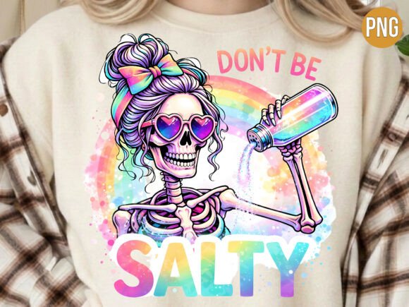 Don’t Be Salty Skeleton Drinking PNG