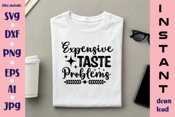 Expensive Taste Problems SVG Design